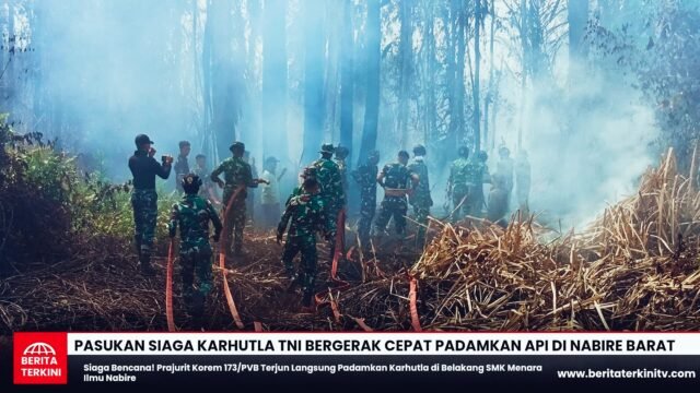 Pasukan Siaga Karhutla TNI Bergerak Cepat Padamkan Api di Nabire Barat