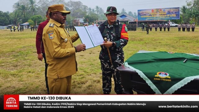 TMMD Ke-130 Dibuka, Kodim 1705/Nabire Siap Mengawal Pemerintah Kabupaten Nabire Menuju Nabire Hebat dan Indonesia Emas 2045